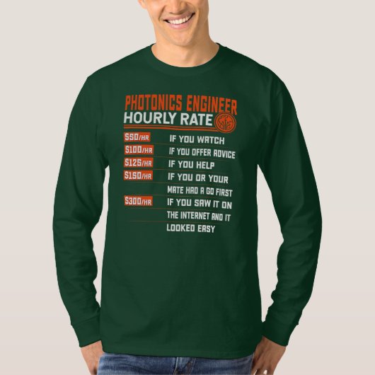 Fotonics Engineering Stundenrate Funny Fotonics T-Shirt (Vorderseite)