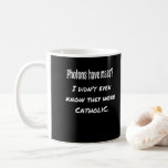 Fotos haben MASS Funny Sarcastic Joke Science Kaffeetasse<br><div class="desc">Fotos haben MASS...  Ich wusste nicht einmal,  dass sie katholisch sind.
Witziger Wissenschaftswitz,  perfektes Geschenk für den Wissenschaftsliebhaber in Ihrem Leben.
Vater Joke.</div>