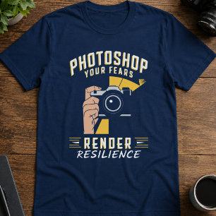 Fotoshop Ihre Ängste und Render Resilienz T-Shirt