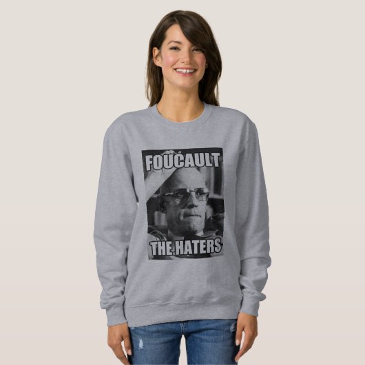 Foucault die Hasser Sweatshirt (Vorne ganz)