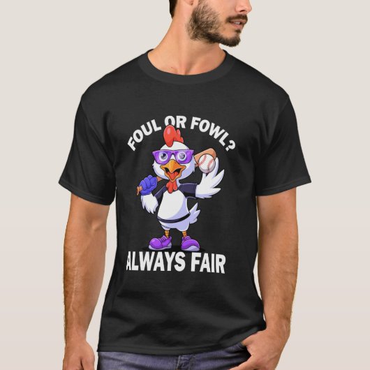 Foul oder Geflügel immer fair Baseball Huhn Baseba T-Shirt (Vorderseite)