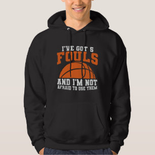 Fouls Basketball Basketball Design Hoodie