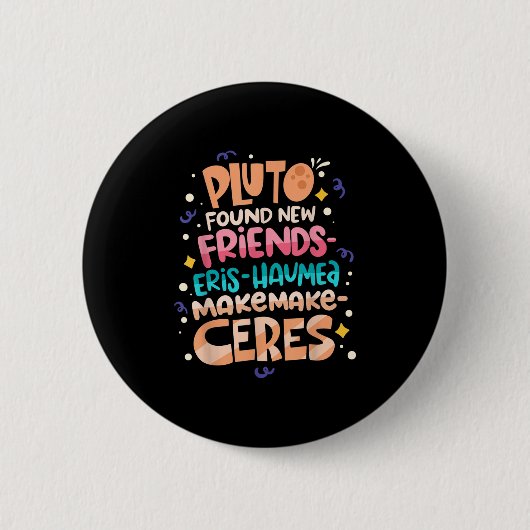 Found New Friends Funny Science Quotes Planets Button (Vorderseite)