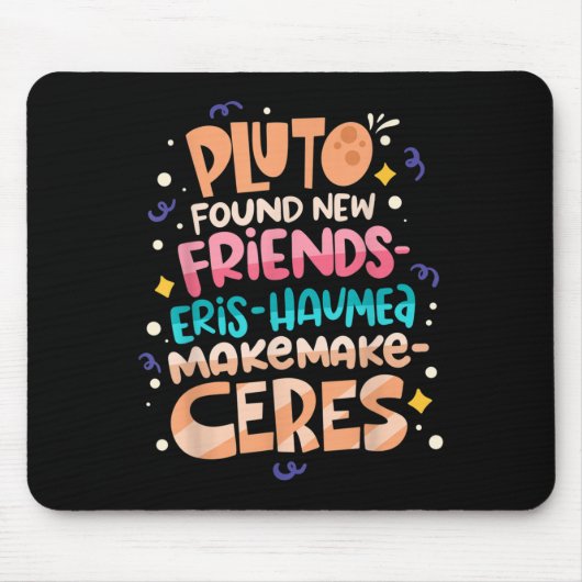 Found New Friends Funny Science Quotes Planets Mousepad (Vorne)