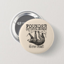 Founder Quiet Quitting Movement Cute Sloth Button