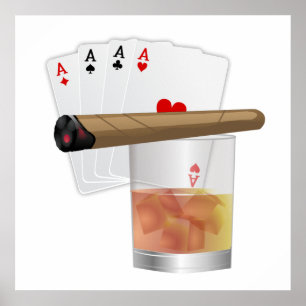 Four Aces, A Drink and Cigar Poster