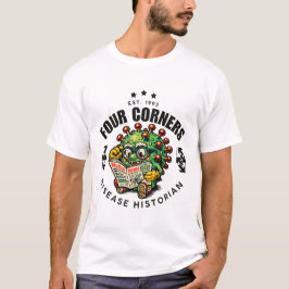 Four Corners Disease Historiker T-Shirt