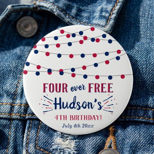 Four Ever Free! 4. Juli 4. Geburtstagsfeier Button