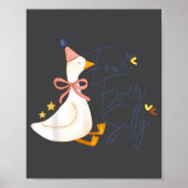 Four Ever Silly Funny Silly Goose 4th Birthday  Poster (Vorne)