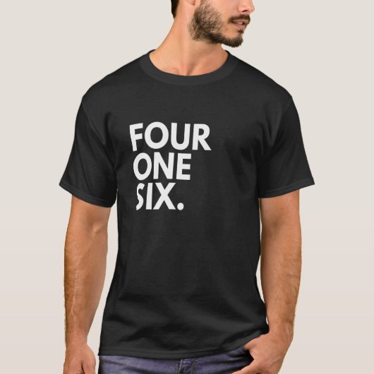 FOUR ONE SIX Area Code 416 Toronto ON Ontario Cana T-Shirt (Vorderseite)