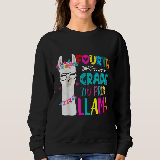 Fourth 4th Grade Teacher Back To School No Prob Ll Sweatshirt (Vorderseite)