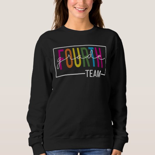 Fourth Grade Teacher Team Student Grade Squad back Sweatshirt (Vorderseite)