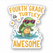 Fourth Grade Turtle-y Awesome First Day of Fourth Aufkleber (Vorderseite)