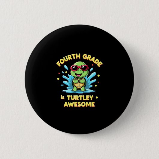 Fourth Grade Turtle-y Awesome First Day of Fourth Button (Vorderseite)