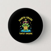 Fourth Grade Turtle-y Awesome First Day of Fourth  Button (Vorderseite)