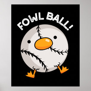 Fowl Ball Funny Sports Puck Dark BG Poster