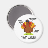 Fowl Language Funny Turkey Pub Magnet (Vorderseite/Rückseite)