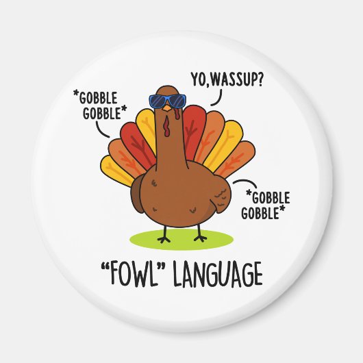 Fowl Language Funny Turkey Pub Magnet (Vorne)
