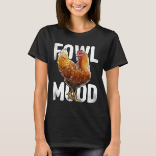 Fowl Mood Rhode Island Rotes Hühnchen Bauer Frauen T-Shirt