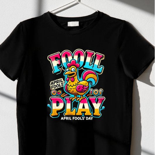 "Fowl Play", April Fools’ Day T - Shirt