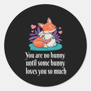 Fox and Bunny Couple Liebe Peace Friends Runder Aufkleber