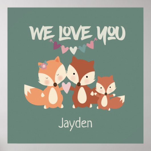 Fox Familie Personalisiert Wir Liebe Sie Poster (Vorne)