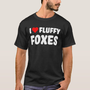 Fox I Liebe Fluffy Foxes mit Niedlichem Fox aus Ro T-Shirt