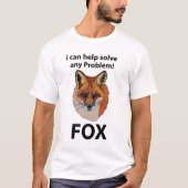Fox ich kann helfen, jedes Problem Funny Fox zu lö T-Shirt (Vorderseite)