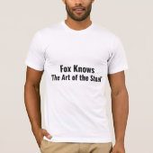 Fox kennt die Kunst des Steal Punny T-Shirt (Vorderseite)