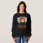 Fox Off - Funny Sarcasm Irony Sweatshirt (Vorne ganz)