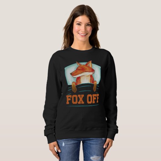 Fox Off - Funny Sarcasm Irony Sweatshirt (Vorne ganz)