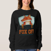 Fox Off - Funny Sarcasm Irony Sweatshirt (Vorderseite)