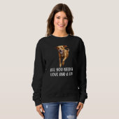 Fox Red Lab All You Need Labrador Retriever Mom 2 Sweatshirt (Vorne ganz)