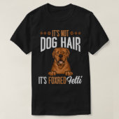 Fox Red Labrador Retriever Not Hair Foxred Labrado T-Shirt (Design vorne)