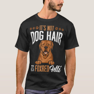Fox Red Labrador Retriever Not Hair Foxred Labrado T-Shirt