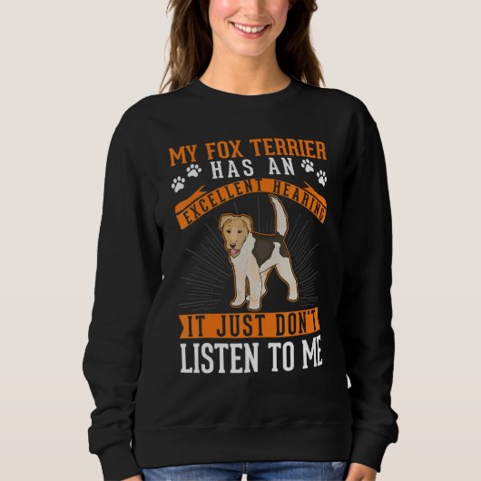 Fox Terrier Excellent Hearing Sweatshirt (Vorderseite)