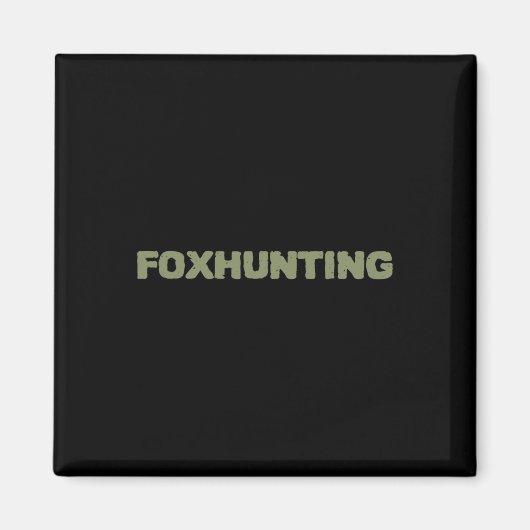 Foxenjagd mit Byck-Motif Magnet (Vorne)