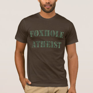 Foxhole-Atheist T-Shirt