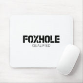 Foxhole Qualified Military Suprter And Lover Motiv Mousepad (Mit Mouse)