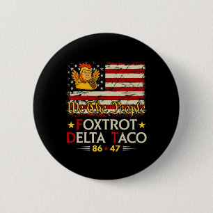 Foxtrot Delta Taco 8647 Los geht's Taco Us Flag Wi Button
