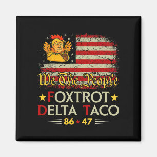 Foxtrot Delta Taco 8647 Los geht's Taco Us Flag Wi Magnet