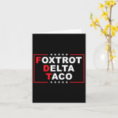 Foxtrot Delta Taco Funny Trump immer Hühner drauße Karte (Gelbe Blume)