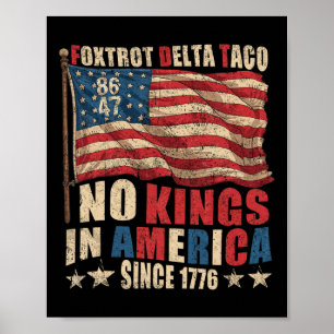 Foxtrot Delta Taco No King in America seit 1776 4 Poster