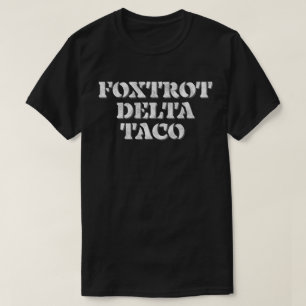 Foxtrot Delta Taco T-Shirt