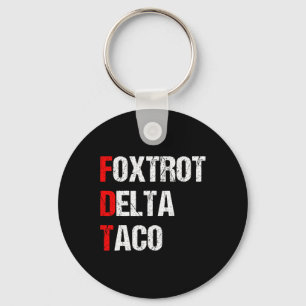 Foxtrot Delta Taco Trump immer versteckt Schlüsselanhänger
