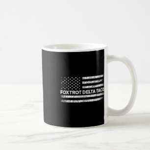 Foxtrot Delta Taco Trump versteckt Taco immer Kaffeetasse