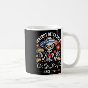 Foxtrot Delta Taco We the People Funny Patriotic S Kaffeetasse