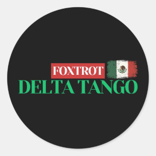 Foxtrot Delta Tango - Anti-Trump-Mexikanischer Sto Runder Aufkleber