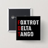 Foxtrot Delta Tango Button (Vorne & Hinten)