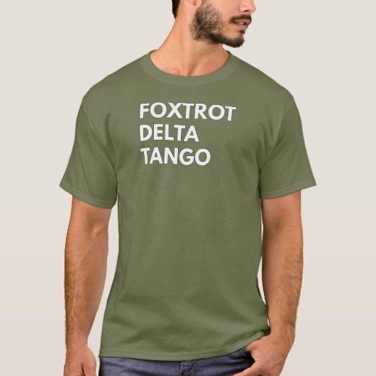 FOXTROT DELTA TANGO FDT T-Shirt (Vorderseite)